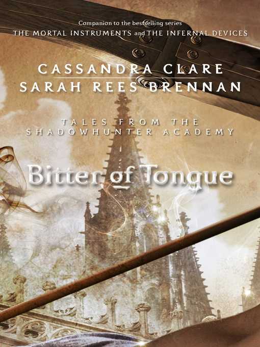 Title details for Bitter of Tongue by Cassandra Clare - Wait list